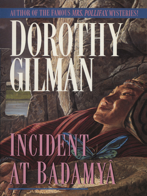 Title details for Incident at Badamaya by Dorothy Gilman - Wait list